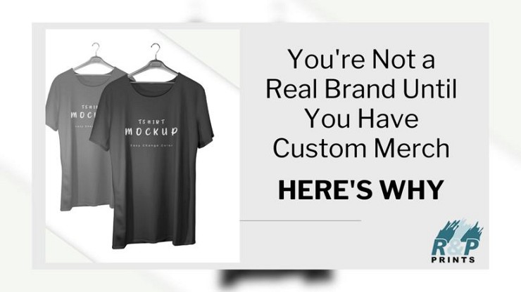 You're Not a Real Brand Until You Have Custom Merch—Here's Why