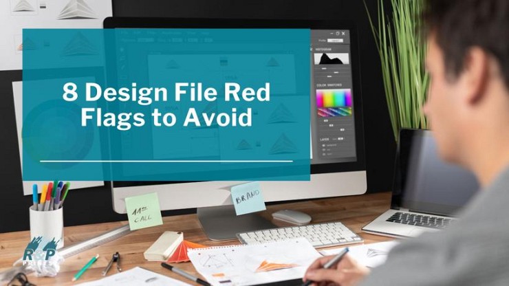 8 Red Flags in Your Design File That Could Ruin a Print Job
